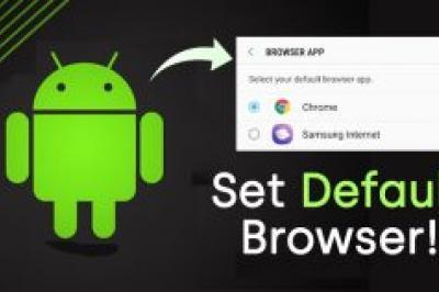 شیوه تغییر مرورگر وب پیش‌فرض در اندروید چیست؟